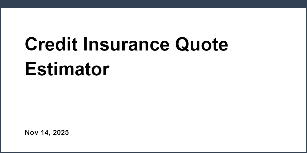 Credit Insurance Quote Estimator